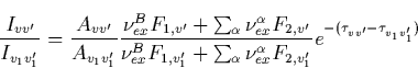 \begin{displaymath}
\frac{I_{vv^{\prime }}}{I_{v_1v_1^{\prime }}}=\frac{A_{vv^{\...
 ...{\prime }}}e^{-(\tau _{vv^{\prime }}-\tau
_{v_1v_1^{\prime }})}\end{displaymath}