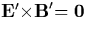 $\mathbf{E}^{\prime }\mathbf{\times B}^{\prime }\mathbf{=0}$