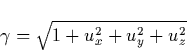\begin{displaymath}
\gamma =\sqrt{1+u_x^2+u_y^2+u_z^2}\end{displaymath}