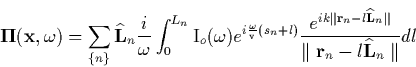 \begin{displaymath}
\mathbf{\Pi }(\mathbf{x},\omega )=\sum_{\{n\}}\widehat{\math...
 ... }}{\parallel \mathbf{r}_n-l\widehat{\mathbf{L}}_n\parallel }dl\end{displaymath}