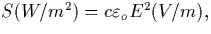 $S(W/m^2)=c\varepsilon _oE^2(V/m),$