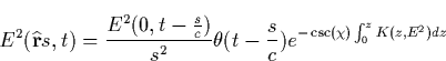 \begin{displaymath}
E^2(\widehat{\mathbf{r}}s,t)=\frac{E^2(0,t-\frac sc)}{s^2}\theta (t-\frac
sc)e^{-\csc (\chi )\int_0^zK(z,E^2)dz}\end{displaymath}